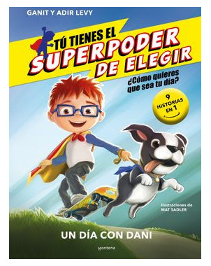 UN DIA CON DANI. EL SUPERPODER DE ELEGIR