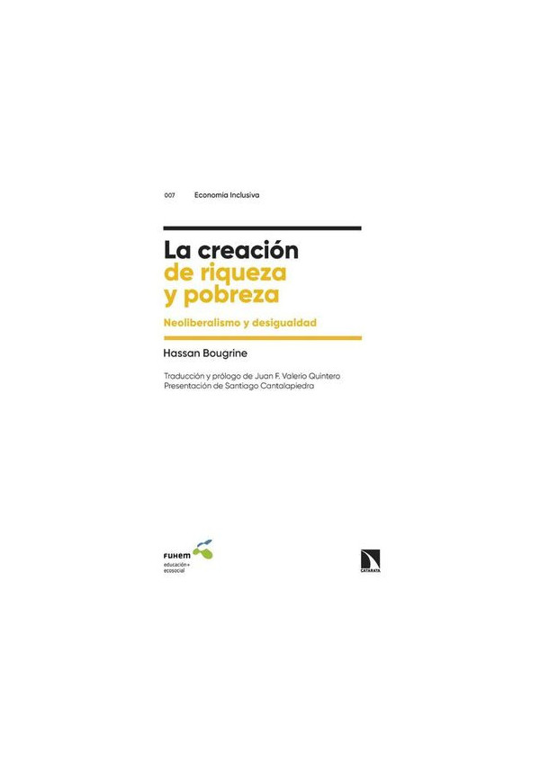 LA CREACION DE RIQUEZA Y POBREZA NEOLIBERALISMO Y DESIGUALDAD