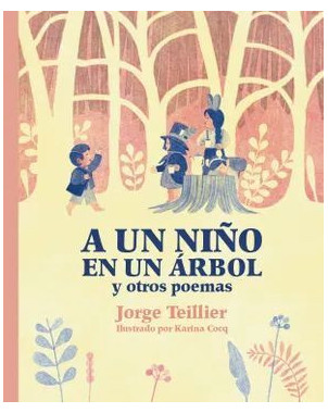 A UN NIÑO EN UN ARBOL Y OTROS POEMAS