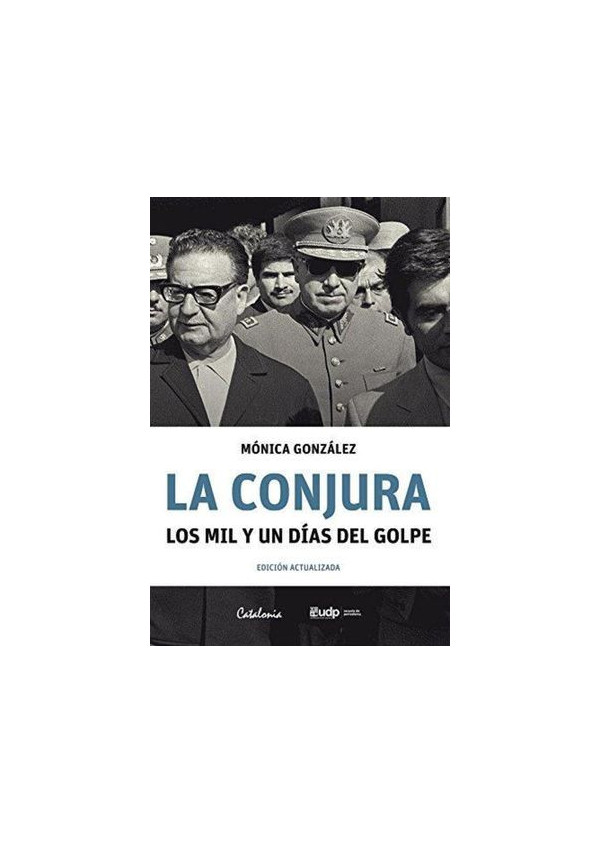 LA CONJURA. LOS MIL Y UN DIAS DEL GOLPE