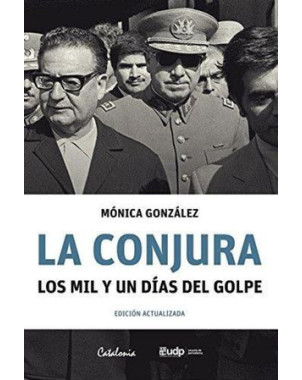 LA CONJURA. LOS MIL Y UN DIAS DEL GOLPE