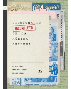 DICCIONARIO INCOMPLETO DE LA MUSICA CHILENA