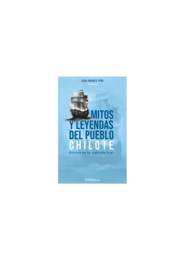 MITOS Y LEYENDAS DEL PUEBLO CHILOTE