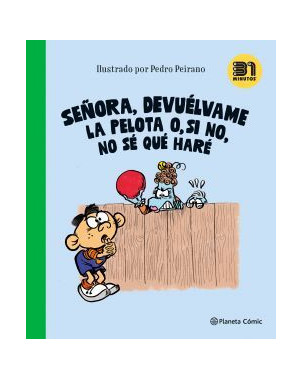 31 MINUTOS, SEÑORA DEVUELVAME LA PELOTA O SI NO NO SE QUE HACER