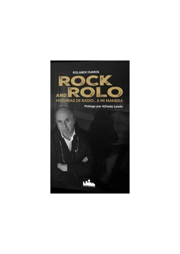 ROCK AND ROLO HISTORIAS DE RADIO A MI MANERA