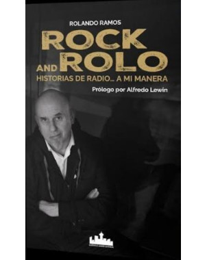 ROCK AND ROLO HISTORIAS DE RADIO A MI MANERA