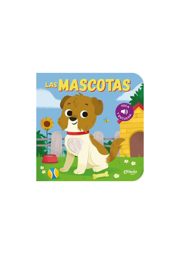 LAS MASCOTAS TOCA Y ESCUCHA