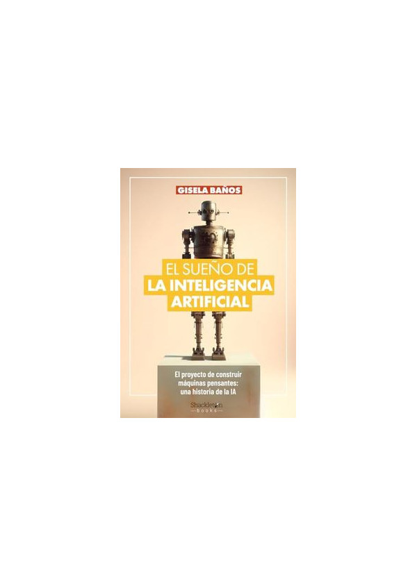 EL SUEÑO DE LA INTELIGENCIA ARTFICIAL
