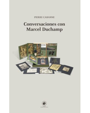 CONVERSACIONES CON MARCEL DUCHAMP