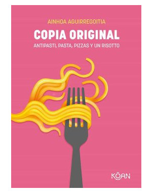 COPIA ORIGINAL (ANTIPASTI, PASTA, PIZZAS Y UN RISOTTO)