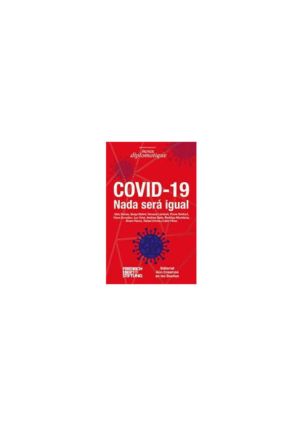 COVID-19. NADA SERA IGUAL