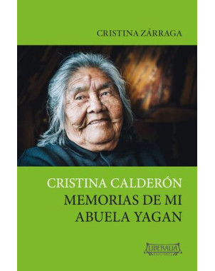 CRISTINA CALDERON. MEMORIAS DE MI ABUELA YAGAN