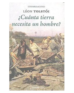 CUANTA TIERRA NECESITA UN HOMBRE