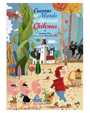 CUENTOS DEL MUNDO EN DECIMAS CHILENAS