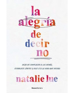 LA ALEGRIA DE DECIR NO