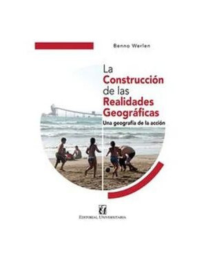 LA CONSTRUCCION DE LAS REALIDADES GEOGRAFICAS