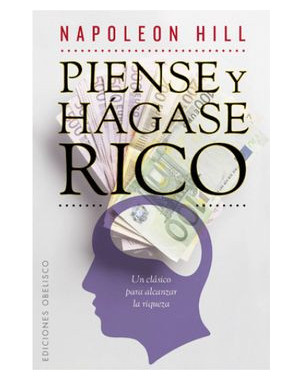PIENSE Y HÁGASE RICO