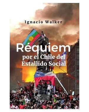 REQUIEM POR EL CHILE DEL ESTALLIDO SOCIAL