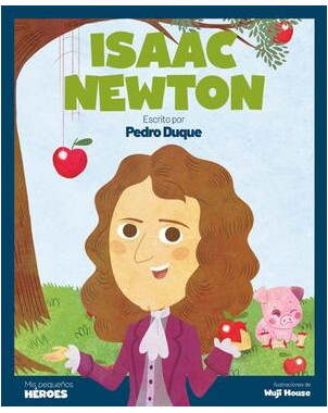MIS PEQUEÑOS HEROES ISAAC NEWTON