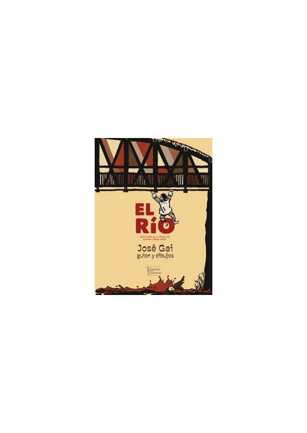 EL RIO (ADAPTACION DE LA NOVELA DE ALFREDO GOMEZ MOREL)
