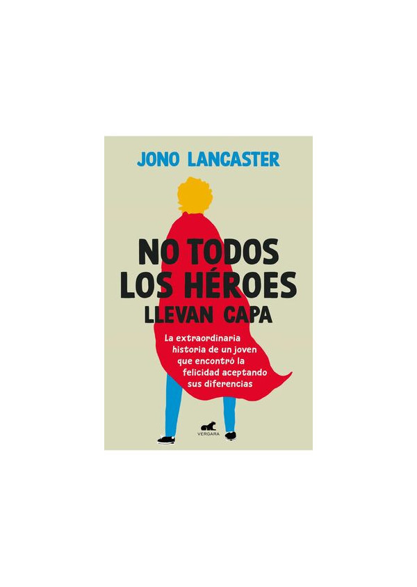 NO TODOS LOS HEROES LLEVAN CAPA