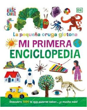 ORUGA GLOTONA MI PRIMERA ENCICLOPEDIA