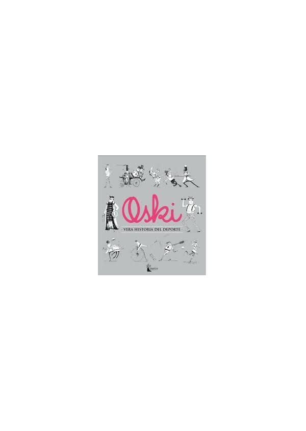 OSKI. VERA HISTORIA DEL DEPORTE