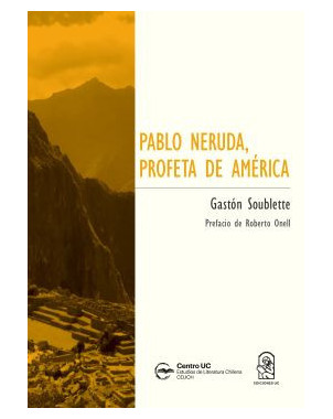PABLO NERUDA PROFETA DE AMERICA