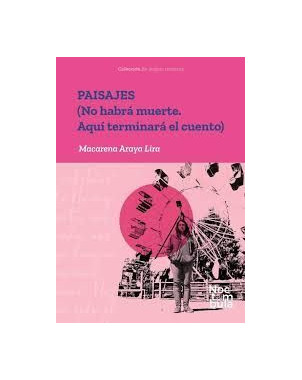PAISAJES (NO HABRA MUERTE. AQUI TERMINA EL CUENTO)