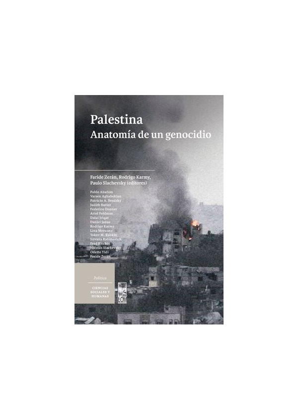 PALESTINA ANATOMIA DE UN GENOCIDIO
