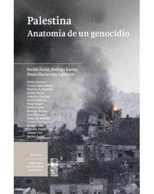 PALESTINA ANATOMIA DE UN GENOCIDIO