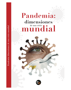 PANDEMIA DIMENSIONES DE UNA CRISIS MUNDIAL