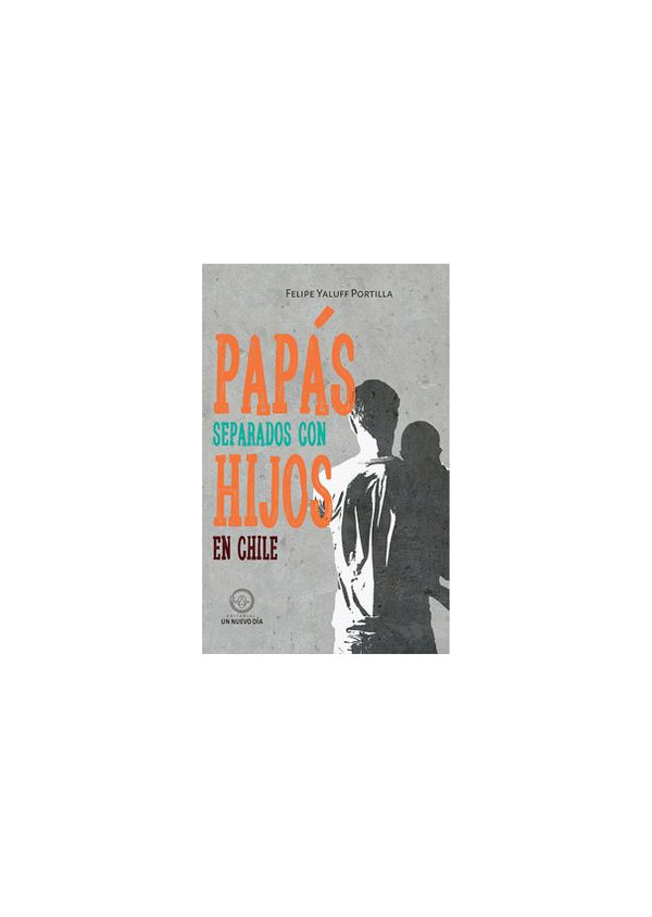 PAPAS SEPARADOS CON HIJOS EN CHILE