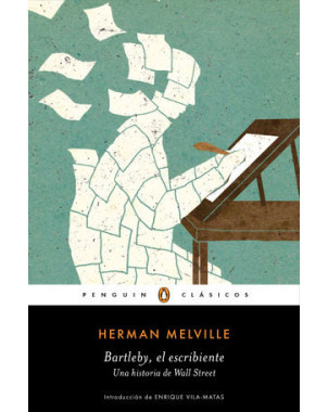 BARTLEBY EL ESCRIBIENTE UNA HISTORIA DE WALL STREET
