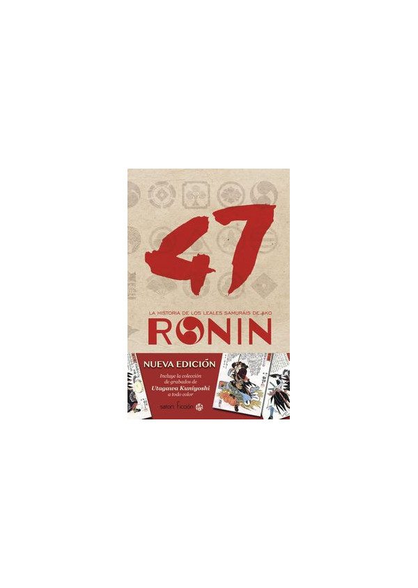 47 RONIN LA HISTORIA DE LOS LEALES SAMURAIS DE AKO