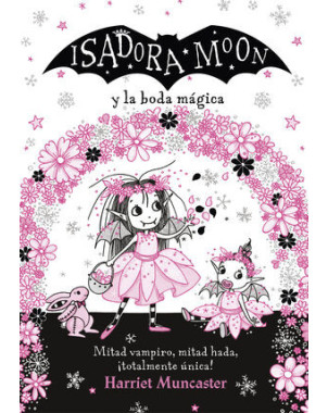 ISADORA MOON Y LA BODA MAGICA