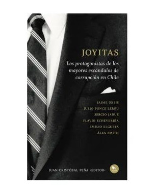 JOYITAS PROTAGONISTAS DE LOS MAYORES ESCANDALOS DE CORRUPCION EN CHILE