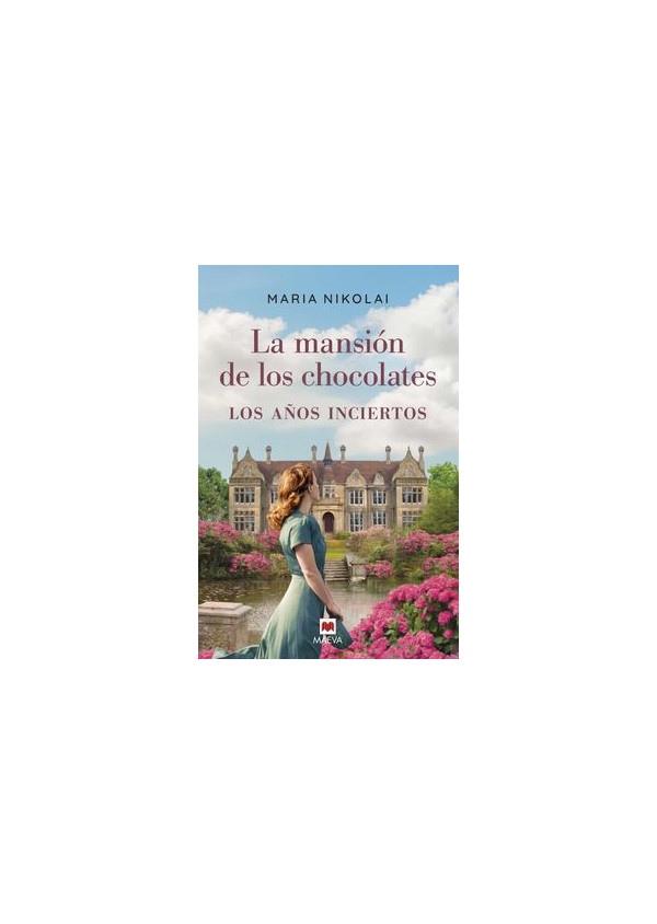 LA MANSION DE LOS CHOCOLATES 3 LOS AÑOS INCIERTOS