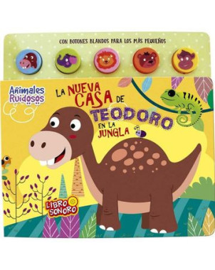 LA NUEVA CASA DE TEODORO. ANIMALES RUIDOSOS