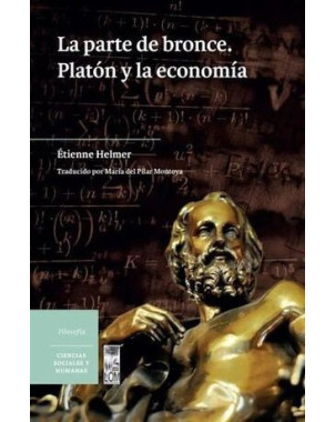 LA PARTE DE BRONCE PLATON Y LA ECONOMIA
