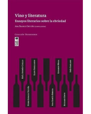 VINO Y LITERATURA ENSAYOS LITERARIOS SOBRE LA EBRIEDAD