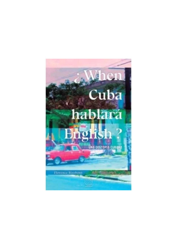 WHEN CUBA HABLARA ENGLISH