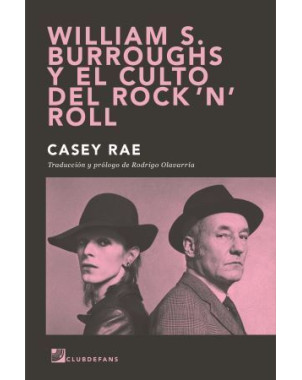 WILLIAM S BURROUGHS Y EL CULTO DEL ROCK N ROLL