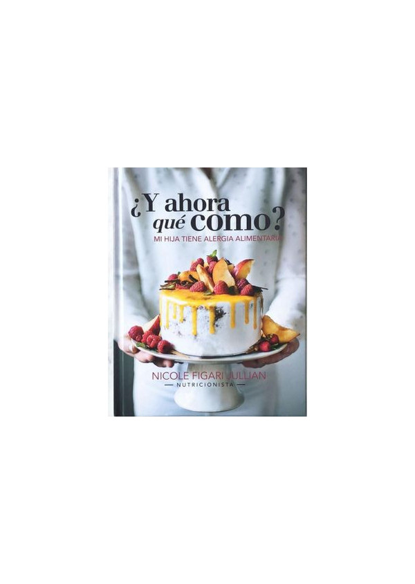 Y AHORA QUE COMO. MI HIJA TIENE ALERGIA ALIMENTARIA