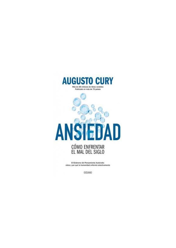 ANSIEDAD. COMO ENFRENTRAR EL MAL DEL SIGLO