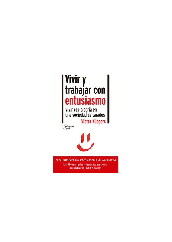 VIVIR Y TRABAJAR CON ENTUSIASMO