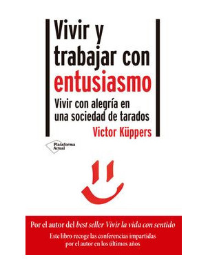 VIVIR Y TRABAJAR CON ENTUSIASMO