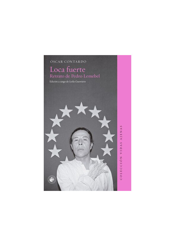 LOCA FUERTE RETRATO DE PEDRO LEMEBEL