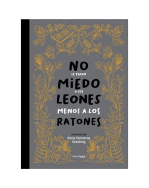 NO LE TENGO MIEDO A LOS LEONES MENOS A LOS RATONES