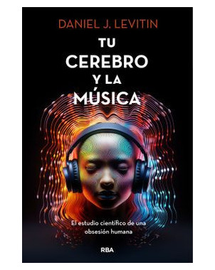 TU CEREBRO Y LA MUSICA